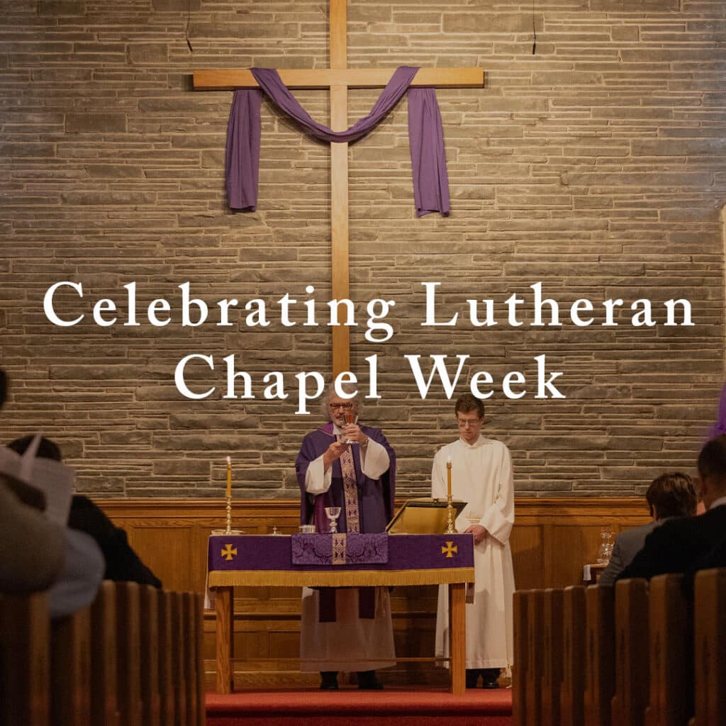 Celebrating Lutheran Chapel Week